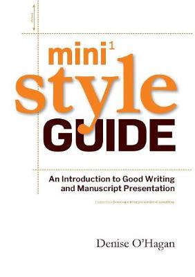 Picture of Mini Style Guide : An Introduction to Good Writing and Manuscript Presentation