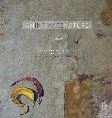 Picture of An Intimate Nature : Volume 1: A collection of artworks by Tina Wilson