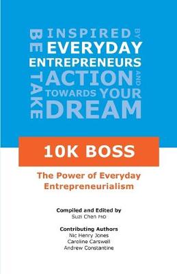 Picture of 10K Boss : The Power of Everyday Entrepreneurialism