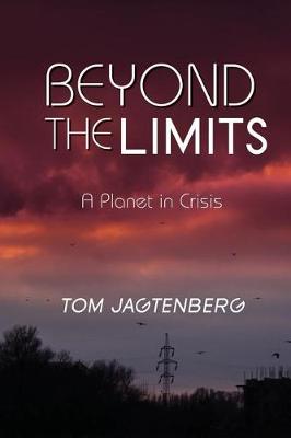 Picture of Beyond the Limits : A Planet in Crisis