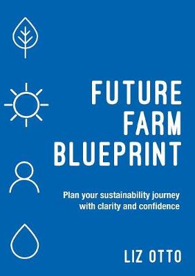 Picture of Future Farm Blueprint : Plan Your Sustainability Journey with Clarity and Confidence