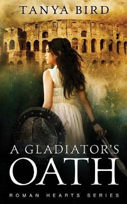 Picture of A Gladiator's Oath : A historical action romance