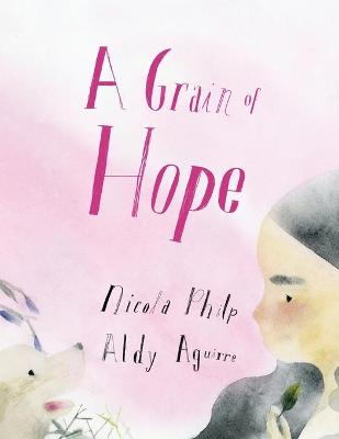 Picture of A Grain of Hope : A picture book about refugees