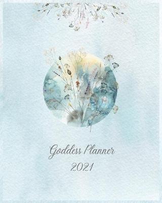 Picture of 2021 Goddess Planner - Weekly, Monthly 8 x 10 with Moon Calendar, Journal, To-Do Lists, Self-Care and Habit Tracker