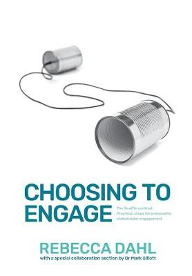 Picture of Choosing to Engage : The Scaffle method - Practical steps for purposeful stakeholder engagement