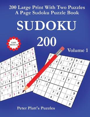 Picture of Sudoku 200 : 200 Large Print With Two Puzzles A Page Sudoku Puzzle Book