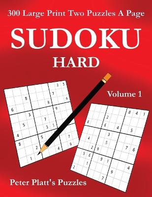 Picture of Sudoku Hard : 300 Large Print Two Puzzles A Page