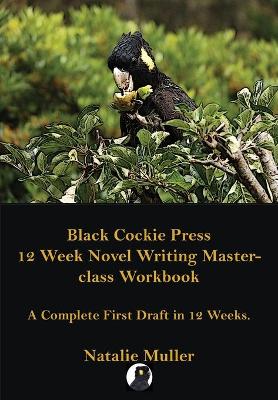 Picture of Black Cockie Press 12 Week Novel Writing Masterclass Workbook