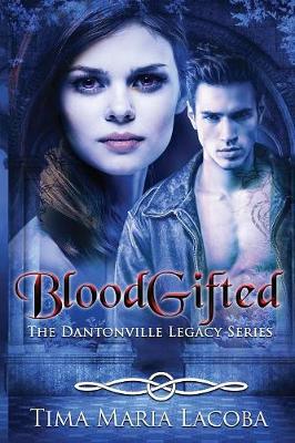 Picture of BloodGifted : The Dantonville Legacy Series Book 1