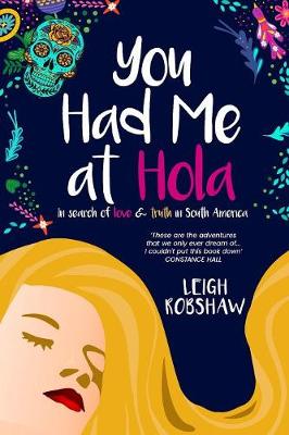 Picture of You Had Me at Hola : In search of love & truth in South America