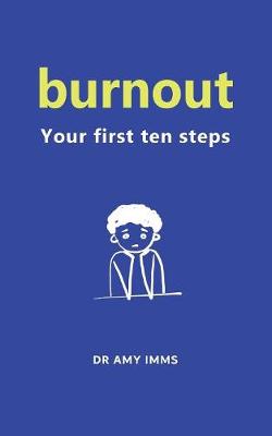 Picture of Burnout : Your First Ten Steps