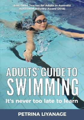 Picture of Adults' Guide To Swimming : It's Never Too Late To Learn