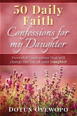 Picture of 50 Daily Faith Confessions for My Daughter