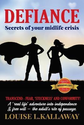 Picture of Defiance : Secrets of Your Midlife Crisis