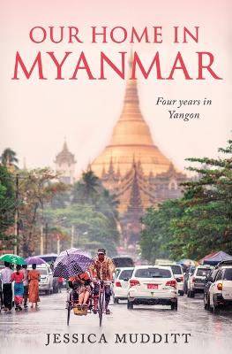 Picture of Our Home in Myanmar: Four years in Yangon