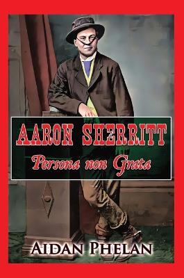 Picture of Aaron Sherritt : Persona Non Grata