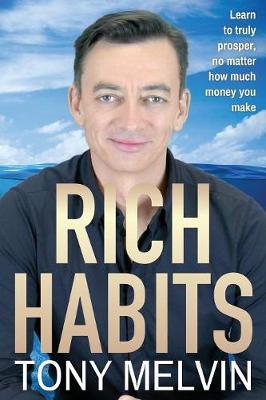 Picture of Rich Habits : Learn to truly prosper, no matter how much money you make