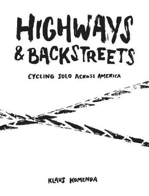 Picture of Highways and Backstreets : Cycling solo across America