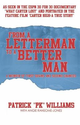 Picture of From a Letterman to a Better Man : A Memoir of First Downs and Second Chances