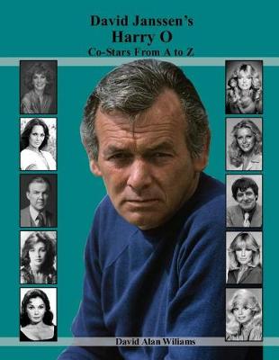Picture of David Janssen's Harry O Co-Stars From A to Z