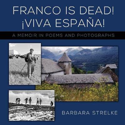 Picture of Franco Is Dead! Viva Espana! : A Memoir in Poems and Photographs