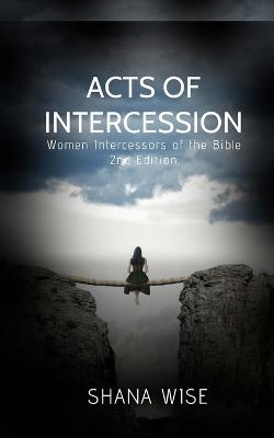 Picture of Acts of Intercession : Women Intercessors of the Bible