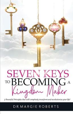 Picture of 7 Keys to Becoming A Kingdom Maker