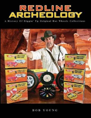 Picture of Redline Archeology : A History of Diggin' up Original Hot Wheels Collections