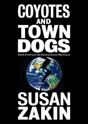 Picture of Coyotes and Town Dogs : Earth First! and the Environmental Movement