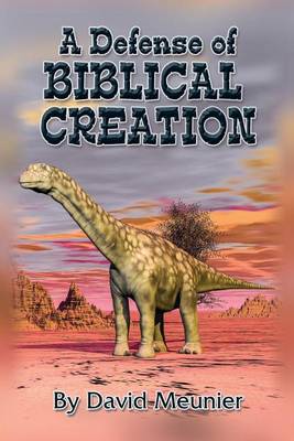 Picture of A Defense of Biblical Creation