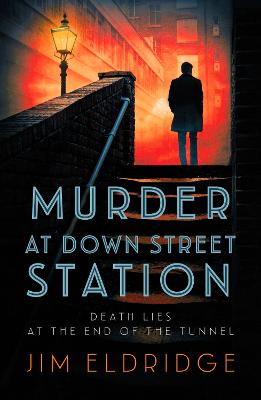 Murder at Down Street Station : The thrilling wartime mystery series
