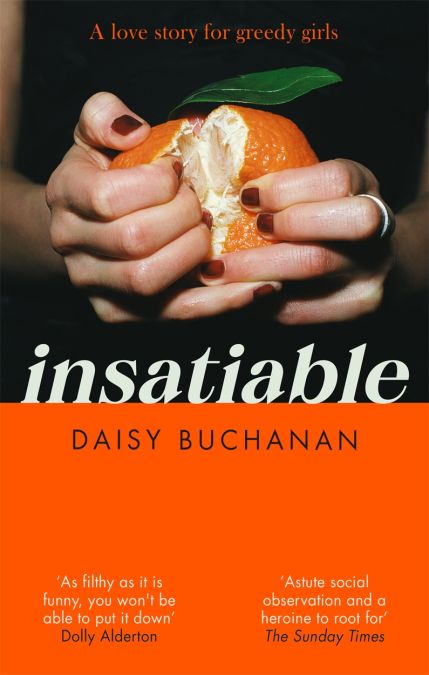 Insatiable : 'A frank, funny account of 21st-century lust' Independent