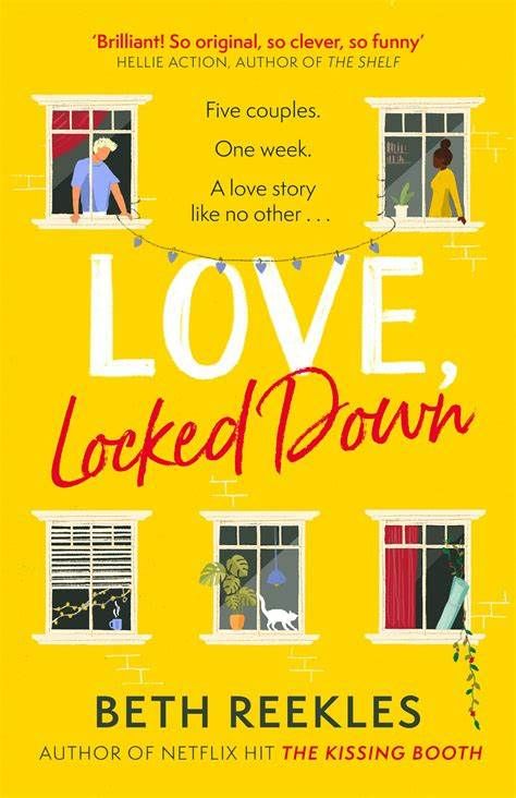 Love, Locked Down : the debut romantic comedy from the writer of Netflix hit The Kissing Booth