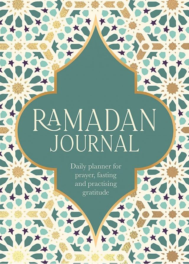 Ramadan Journal : Daily planner for prayer, fasting and practising gratitude
