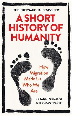 Picture of A Short History of Humanity : How Migration Made Us Who We Are