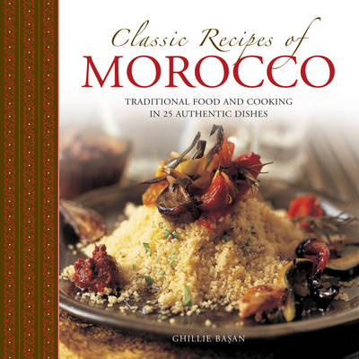 Picture of Classic Recipes of Morocco: Traditional Food and Cooking in 25 Authentic Dishes