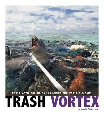 Picture of Captured Science History: Trash Vortex: How Plastic Pollution Is Choking the World's Oceans