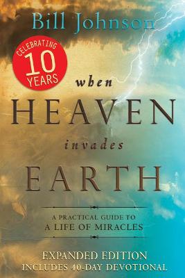 Picture of When Heaven Invades Earth: A Practical Guide to a Life of Miracles