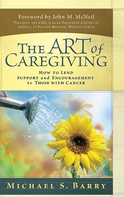 Picture of Art of Caregiving: How to Lend Support and Encouragement to Those with Cancer