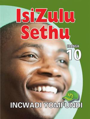 Picture of Isizulu Sethu : Ibanga 10 : Incwadi Yomfundi