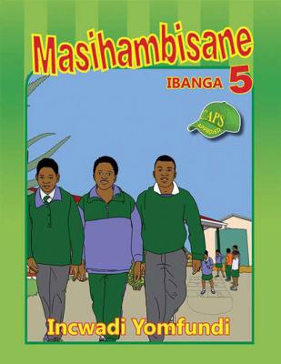 Picture of Masihambisane : Ibanga 5 : Incwadi Yomfundi