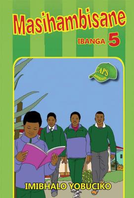 Picture of Masihambisane : Ibanga 5 : Imibhalo Yobuciko