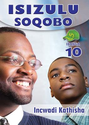 Picture of IsiZulu Soqobo : Ibanga 10 : Incwadi Kathisha