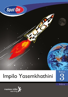 Picture of Spot On IsiZulu: Impilo Yasemkhathini: Ibanga 3: Incwadi Yokufunda