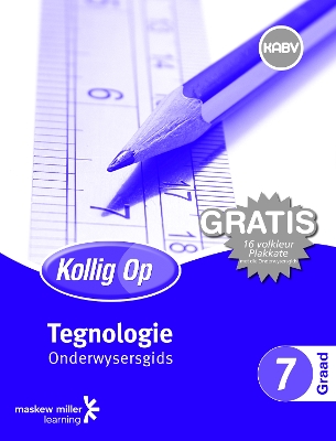Picture of Kollig Op Tegnologie CAPS: Kollig Op Tegnologie: Graad 7: Onderwysersgids en Gratis Plakaat Pak Gr 7: Onderwysersgids & Gratis Plakaat Pak