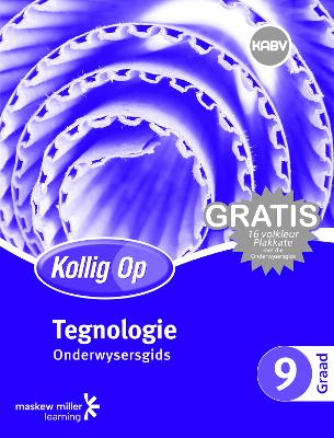 Picture of Kollig Op Tegnologie CAPS: Kollig Op Tegnologie: Graad 9: Onderwysersgids en Gratis Plakaat Pak Gr 9: Onderwysersgids & Gratis Plakaat Pak