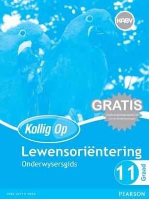 Picture of Kollig Op Lewensorientering : Graad 11 : Onderwysersgids en Gratis Onderwyserhulpmiddel CD