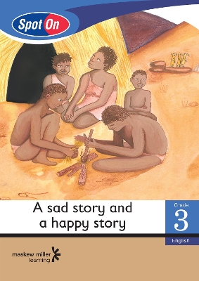 Picture of A A Sad Story and a Happy Story: Spot On English: A sad story and a happy story: Grade 3, Level 1: Big Book Gr 3: Big Book Level 1