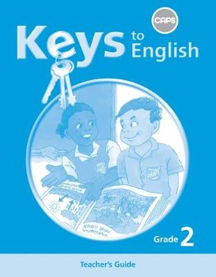 Picture of Keys to English First Additional Language: Grade 2: Teacher's Guide
