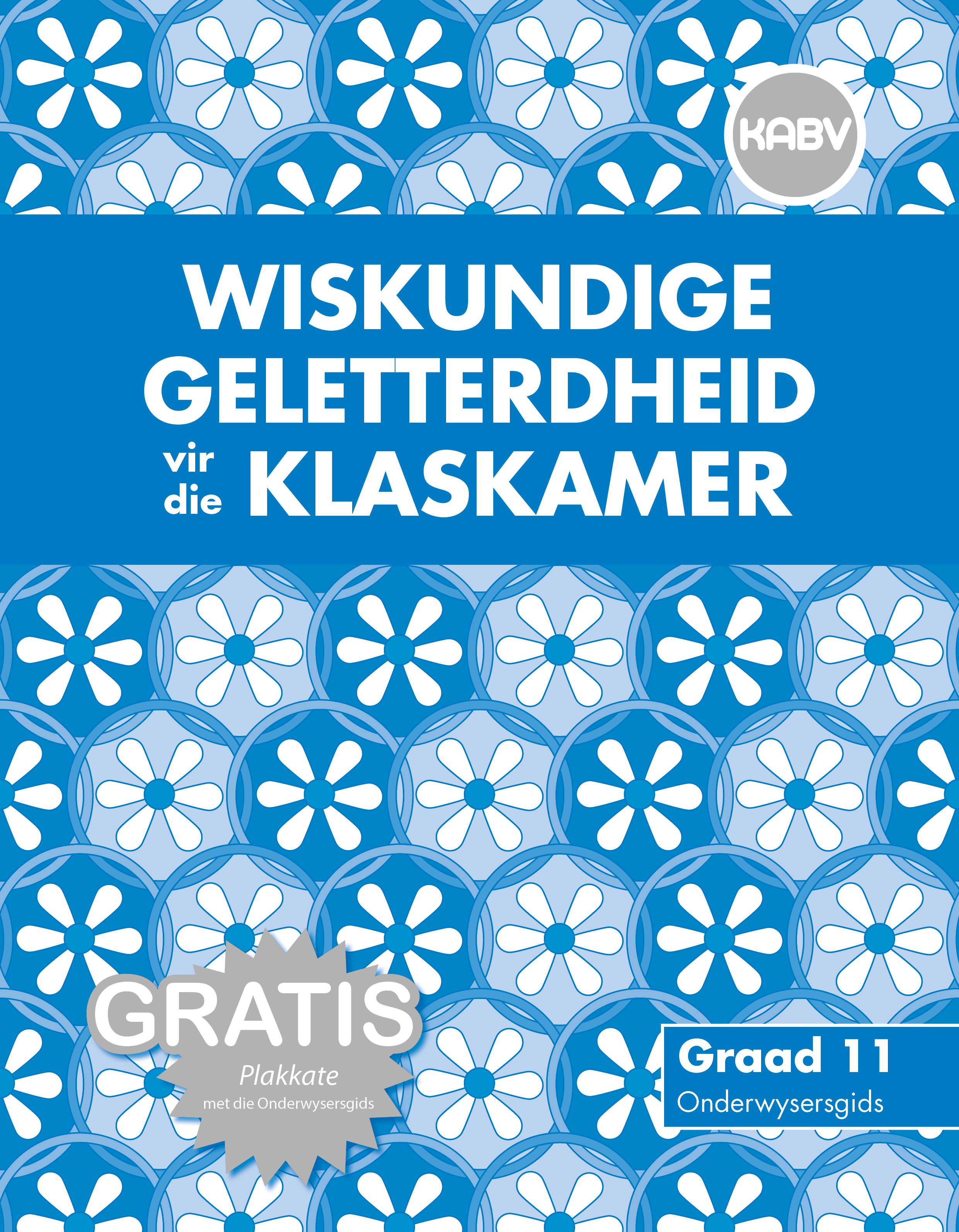 Picture of Wiskundige Geletterdheid vir die Klaskamer : Graad 11 : Onderwysersgids (Met gratis plakaat pak)